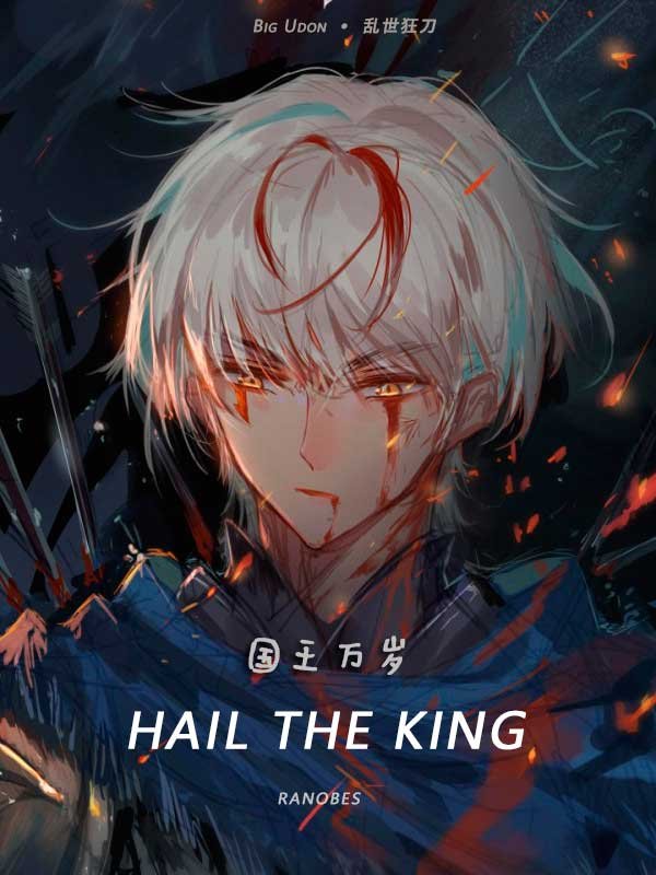 Hail the King Hail the King